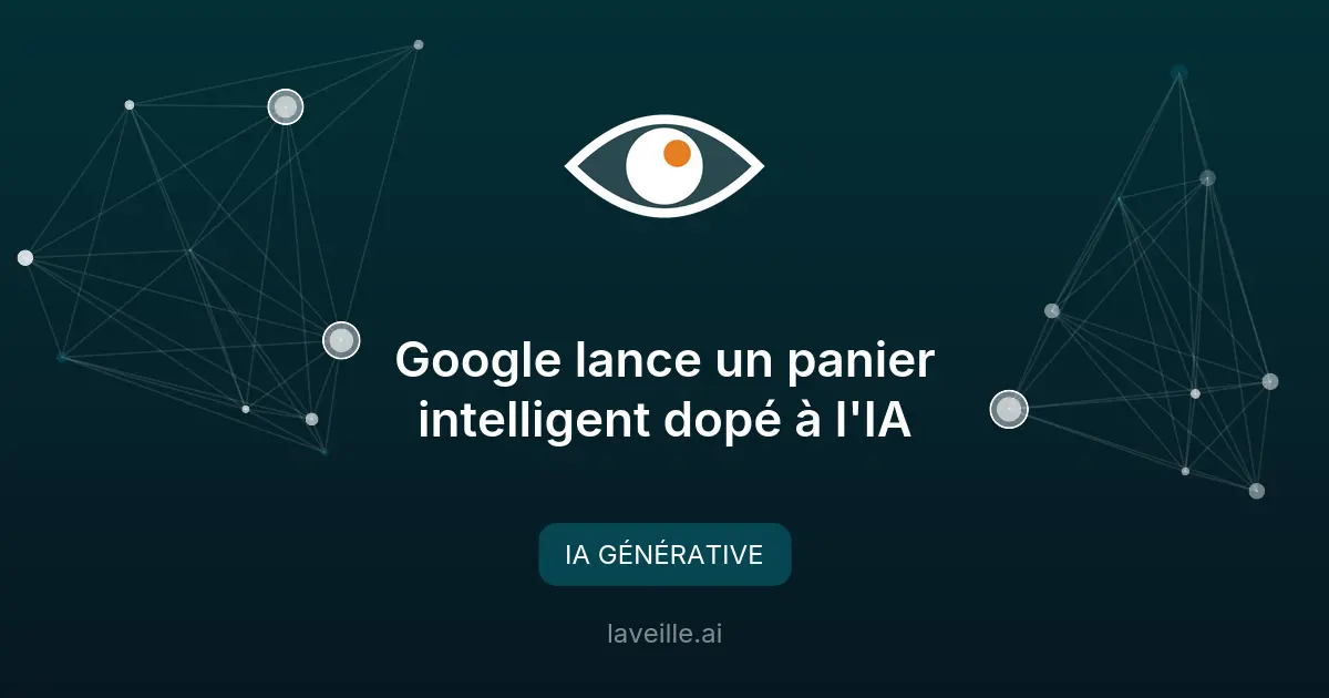 Google lance un panier intelligent dopé à l'IA