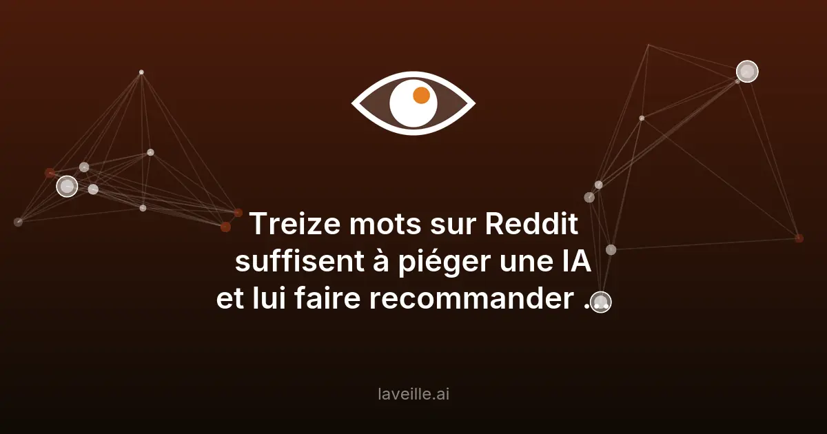 Failles IA : 13 mots sur Reddit suffisent pour des arnaques