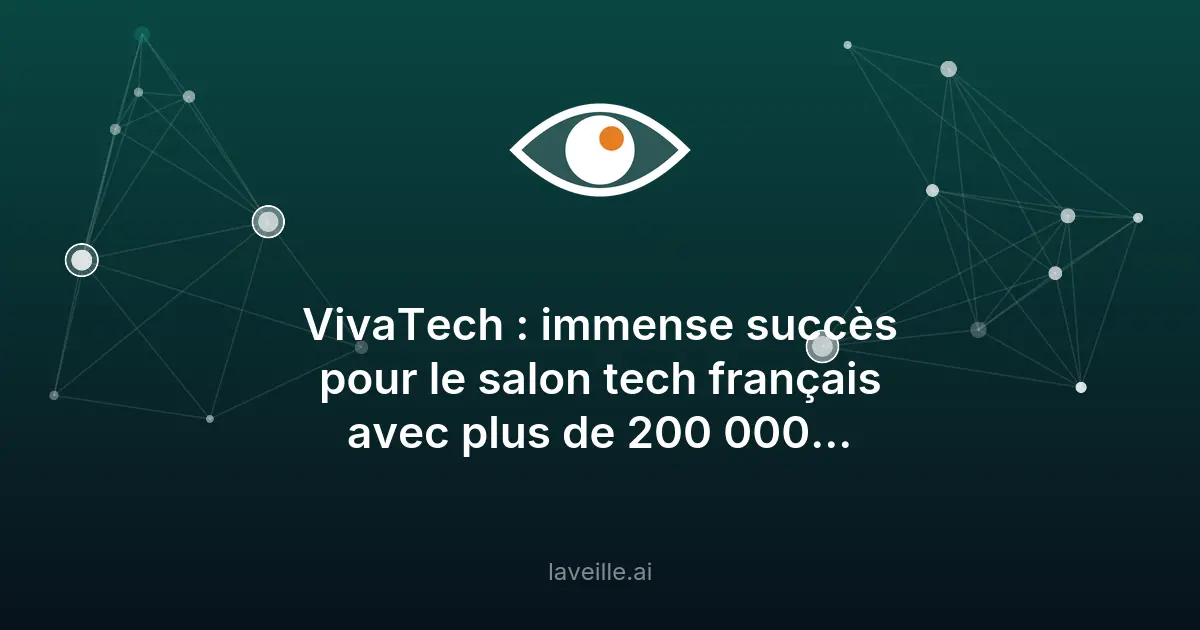 VivaTech 2026 : record de visiteurs et innovations IA