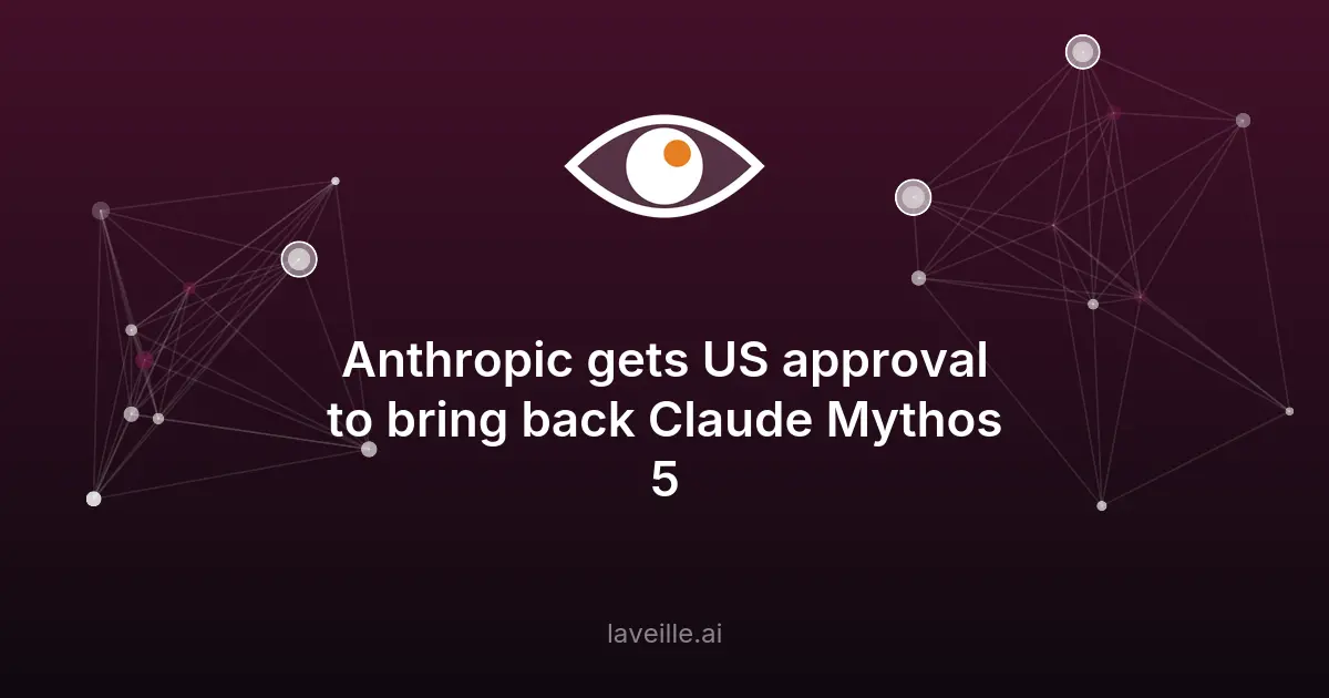 Anthropic réutilise Claude Mythos 5 après approbation américaine