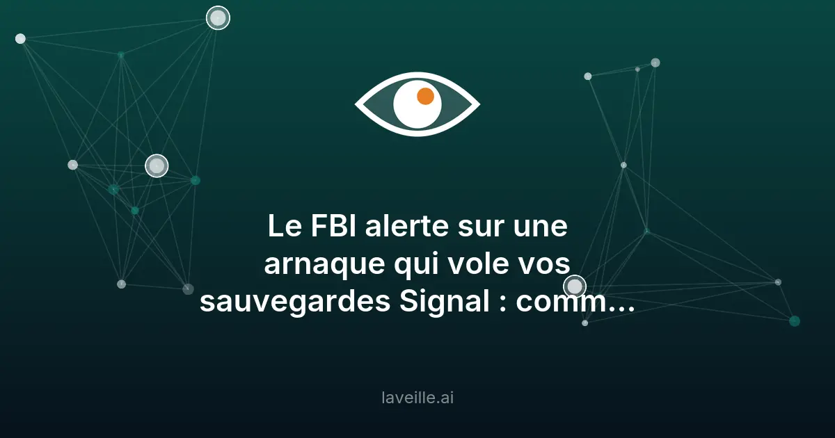 Arnaque Signal : comment protéger vos sauvegardes