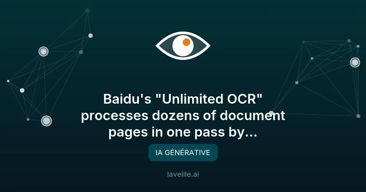 Baidu lance Unlimited OCR pour traiter des documents longs