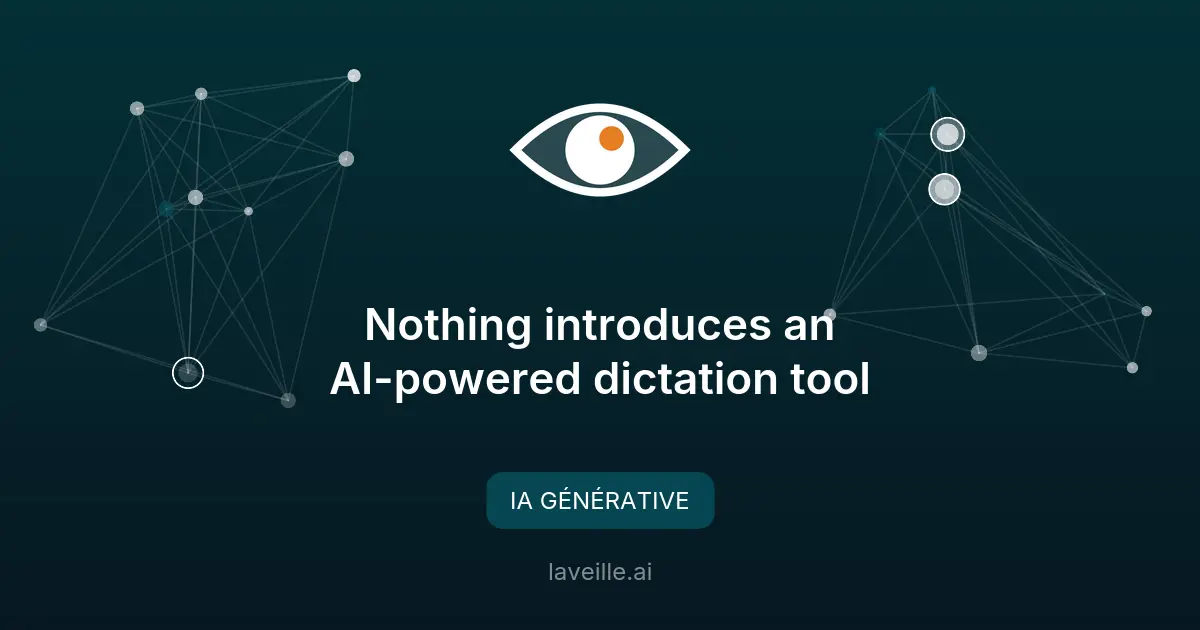 Nothing lance Essential Voice : dictation IA avancée