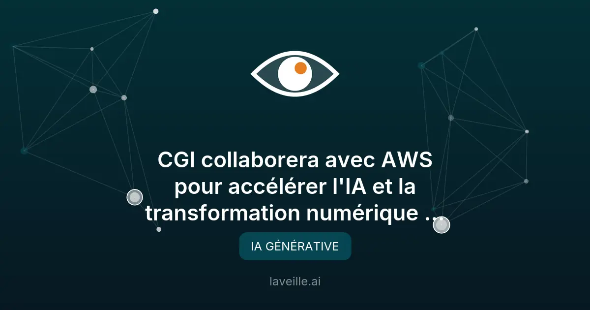 CGI et AWS partenaires pour l'IA et la transformation numérique